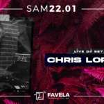 CHRIS LORENZ • Sam 22.01 • FAVELA