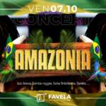 AMAZONIA {Concert} Ven 07.10 • FAVELA